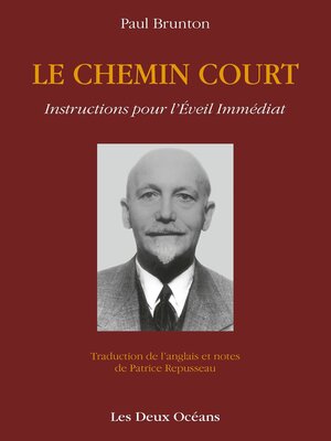 cover image of Le Chemin Court--Instructions pour l'Éveil Immédiat